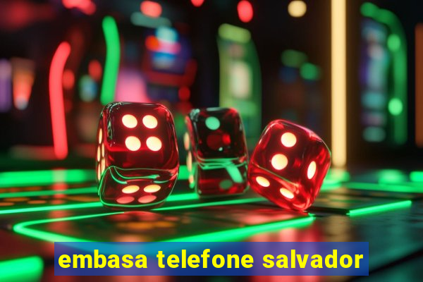 embasa telefone salvador